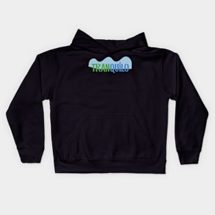 Tranquilo Kids Hoodie